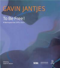 Picture of Gavin Jantjes To Be Free! : A Retrospective 1970-2023 /anglais
