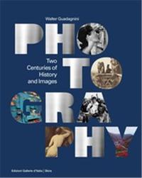 Image de Photography Two Centuries of History and Images /anglais
