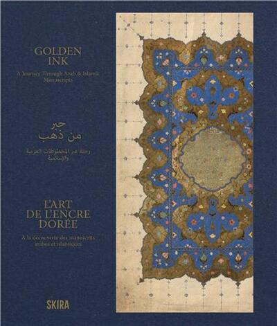 Picture of Golden Ink : A Journey Through Arab & Islamic Manuscript /anglais