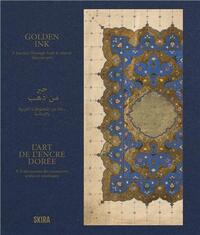 Picture of Golden Ink : A Journey Through Arab & Islamic Manuscript /anglais
