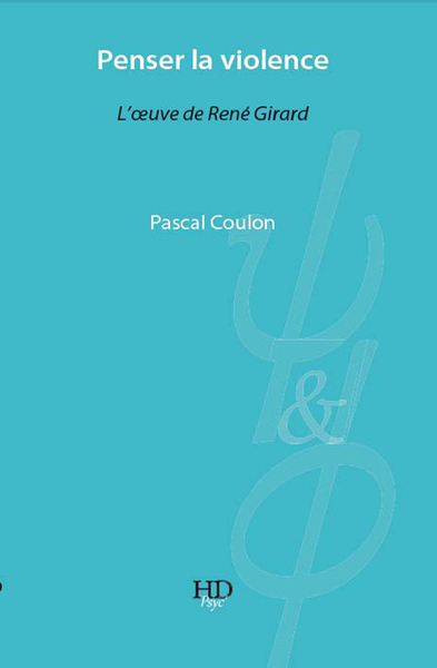 Picture of Penser La Violence, L'Oeuvre De Rene Girard