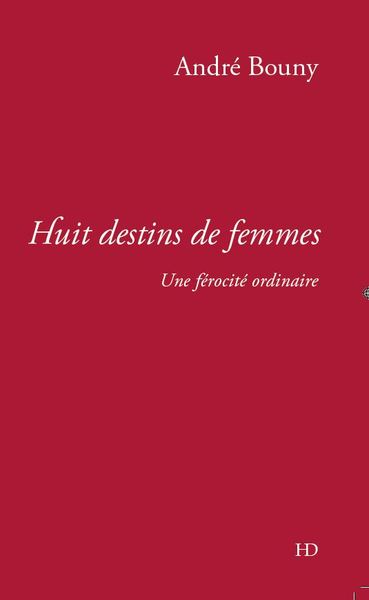 Image de Huit destins de femmes