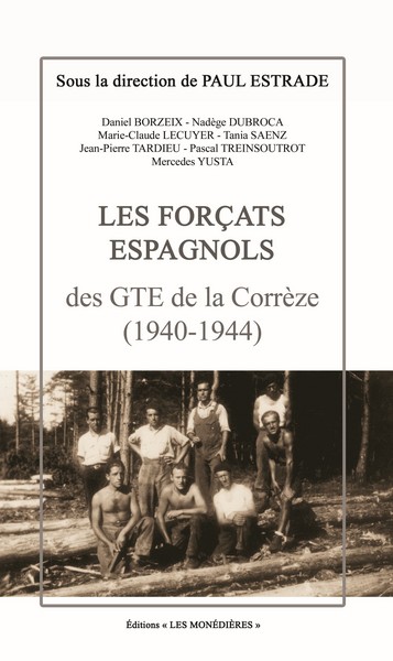 Image de Les Forçats espagnols des GTE de la Corrèze (1940-1944)