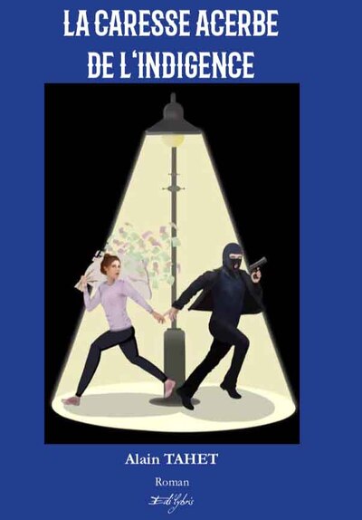 Picture of LA CARESSE ACERBE DE L'INDIGENCE