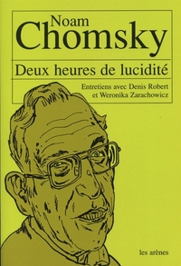 Image de Deux heures de lucidité : entretiens avec Noam Chomsky