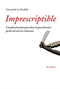 Image de Imprescriptible - L'implication française dans le génocide tutsi portée devant les tribunaux