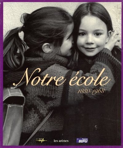 Image de Coffret Notre école - 1880-1968
