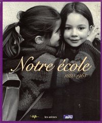 Image de Coffret Notre école - 1880-1968