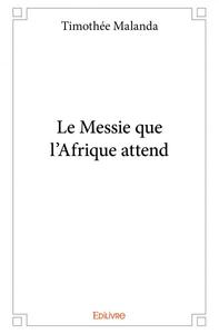 Image de Le messie que l'afrique attend