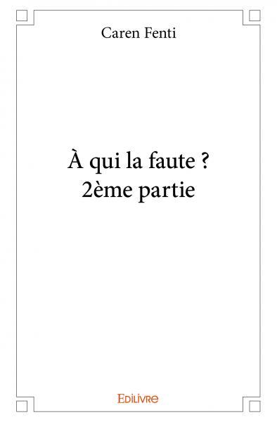 Image de à qui la faute ? - 2ème partie