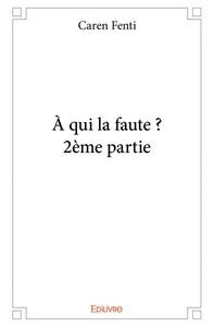 Image de à qui la faute ? - 2ème partie