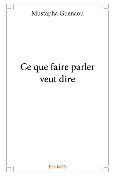 Picture of Ce que faire parler veut dire