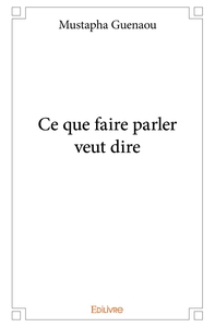 Picture of Ce que faire parler veut dire