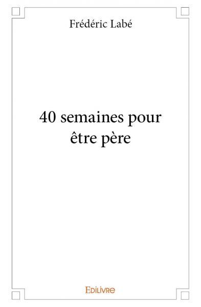 Image de 40 semaines pour être père