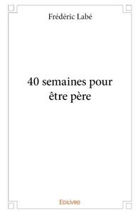 Image de 40 semaines pour être père