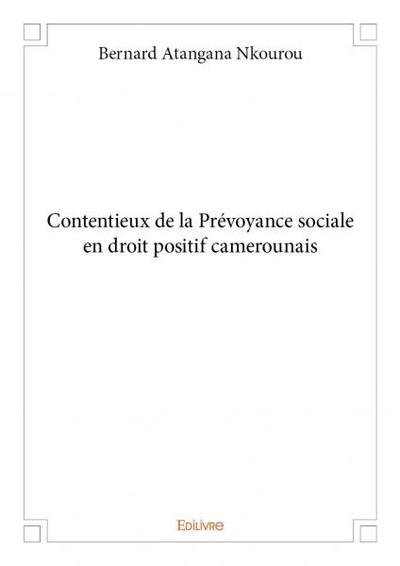Image de Contentieux de la prévoyance sociale en droit positif camerounais