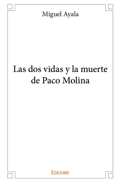 Image de Las dos vidas y la muerte de Paco Molina