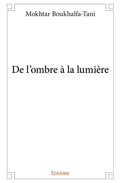 Picture of De l'ombre à la lumière