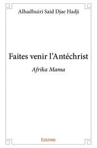Picture of Faites venir l’antéchrist