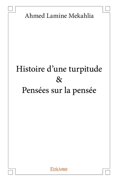 Image de Histoire d'une turpitude & Pensées sur la pensée