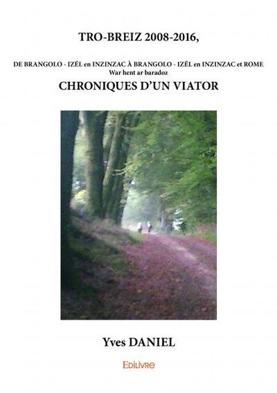 Image de Tro breiz 2008 2016, chroniques d’un viator