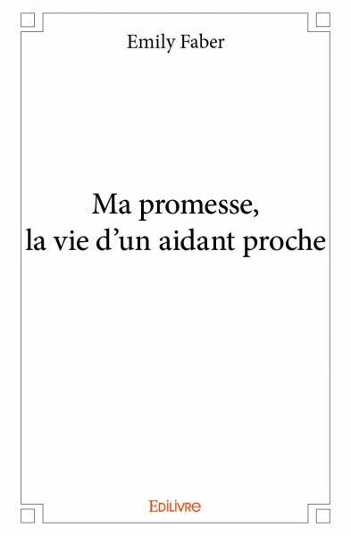 Image de Ma promesse, la vie d'un aidant proche