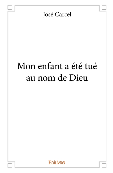 Image de Mon enfant a été tué au nom de Dieu