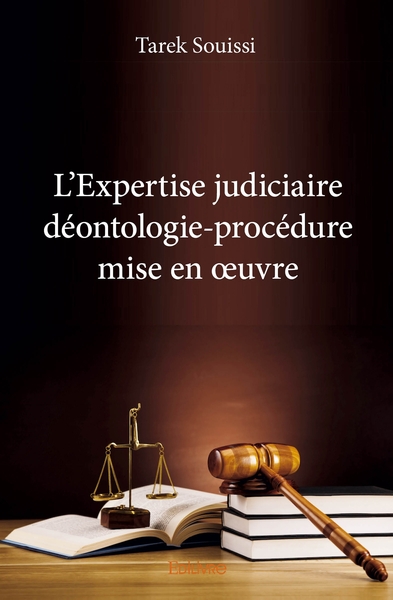 Image de L'Expertise judiciaire déontologie-procédure mise en oeuvre