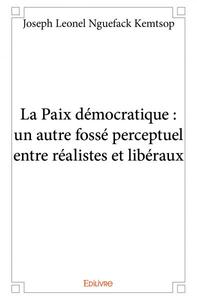 Image de La paix démocratique : un autre fossé perceptuel entre réalistes et libéraux
