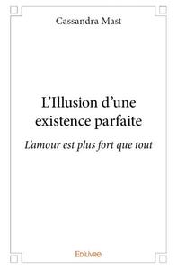 Picture of L'illusion d'une existence parfaite