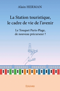 Image de La Station touristique, le cadre de vie de l'avenir