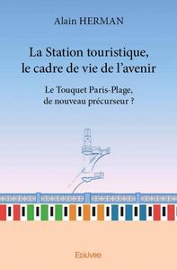 Image de La station touristique, le cadre de vie de l’avenir