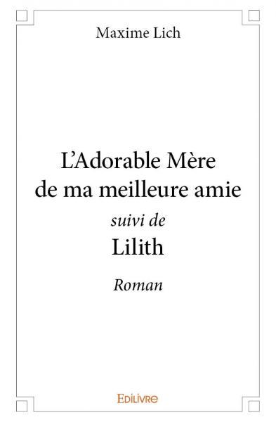 Picture of L'adorable mère de ma meilleure amie suivi de lilith
