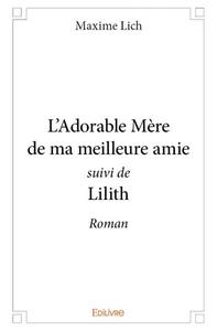 Picture of L'adorable mère de ma meilleure amie suivi de lilith