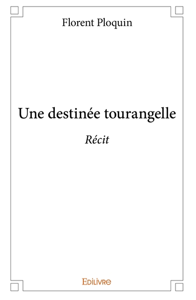 Picture of Une destinée tourangelle
