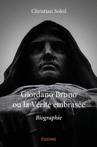 Picture of Giordano Bruno ou la Vérité embrasée