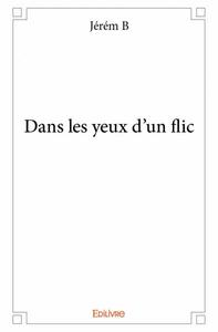 Picture of Dans les yeux d'un flic