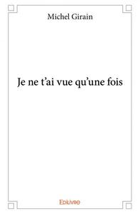 Picture of Je ne t'ai vue qu'une fois