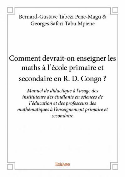 Image de Comment devrait on enseigner les maths à l'école primaire et secondaire en r. d. congo ?