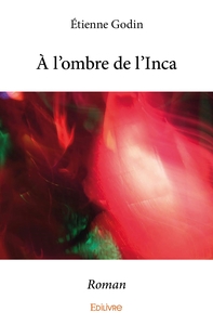 Picture of À l'ombre de l'Inca