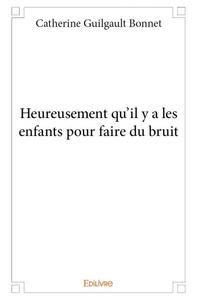 Image de Heureusement qu'il y a les enfants pour faire du bruit