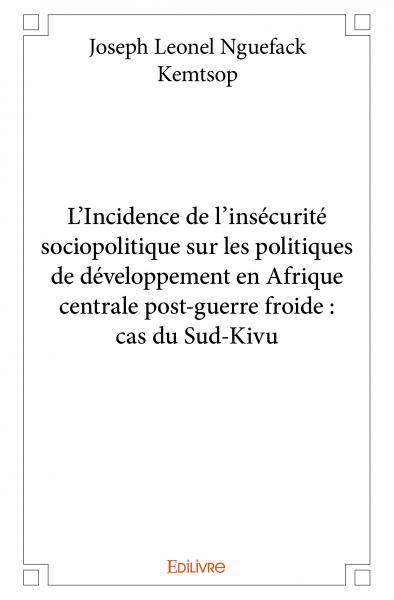 Image de L’incidence de l’insécurité sociopolitique sur les politiques de développement en afrique centrale post guerre froide : cas du sud kivu