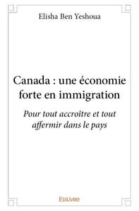 Image de Canada : une économie forte en immigration