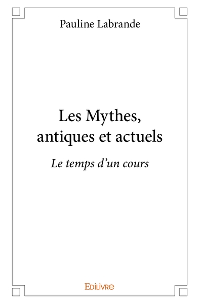 Picture of Les Mythes, antiques et actuels