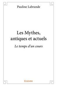 Picture of Les Mythes, antiques et actuels