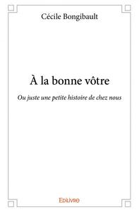 Picture of à la bonne vôtre