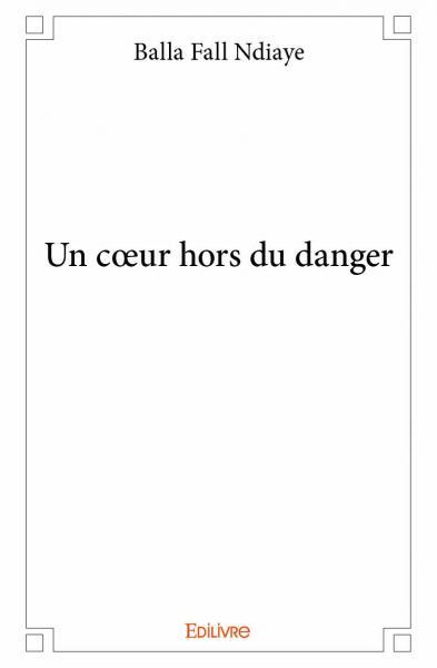 Image de Un cœur hors du danger