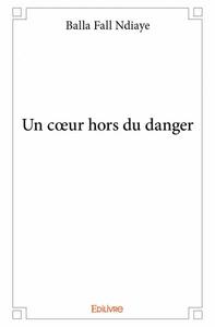 Image de Un cœur hors du danger