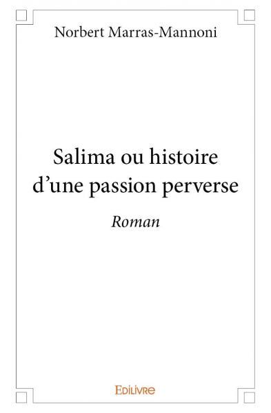 Picture of Salima ou histoire d'une passion perverse
