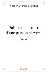 Picture of Salima ou histoire d'une passion perverse